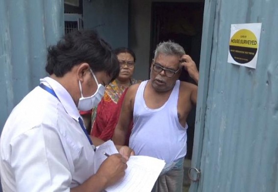 COVID-19 : House to House surveys started in Tripura COVID-19 : House to House surveys started in Tripura
